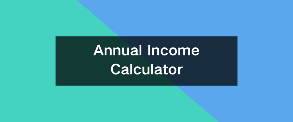 Annual Income Calculator